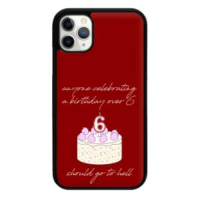 A Birthday Over 6 - B99 Phone Case