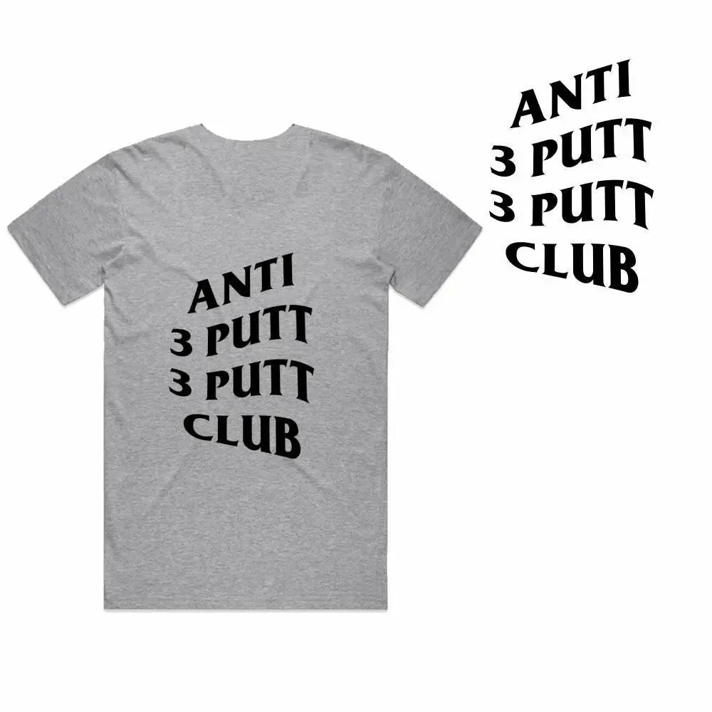 Anti 3 Putt 3 Putt Club T-Shirt