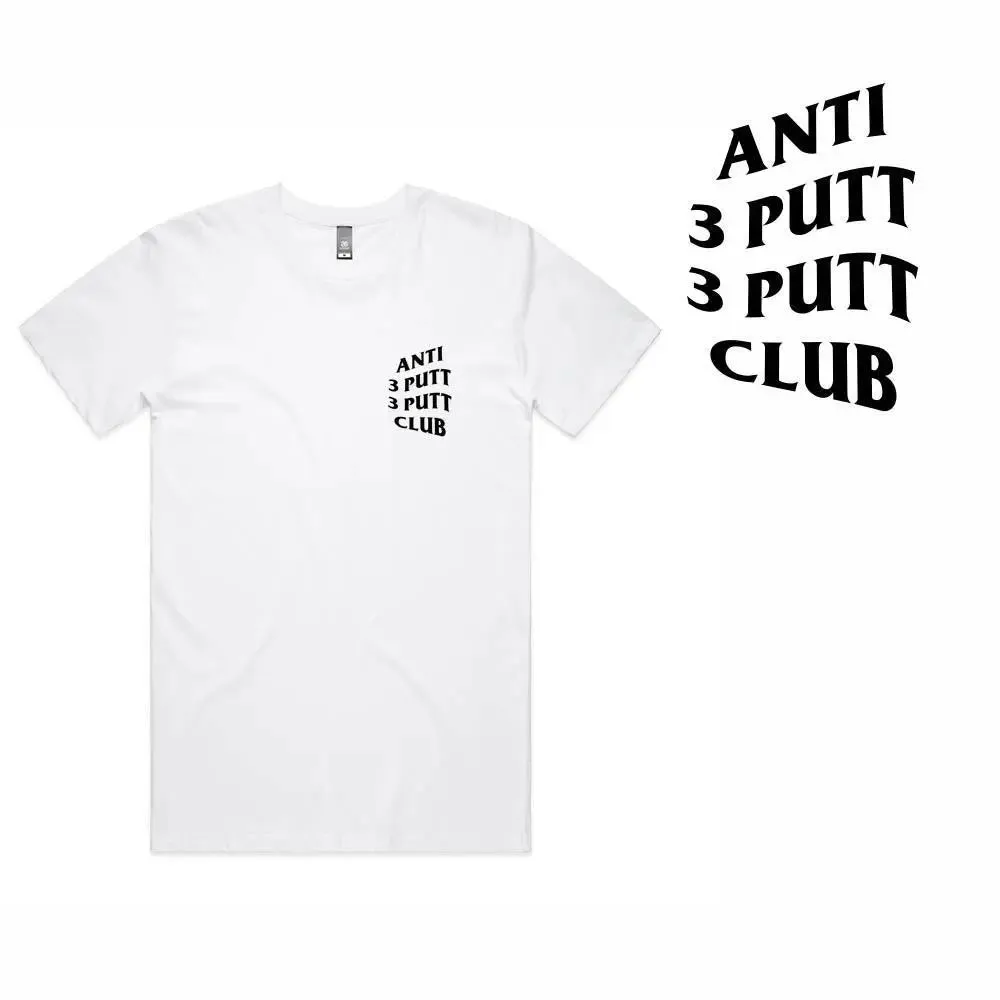 Anti 3 Putt 3 Putt Club T-Shirt