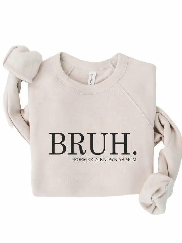 Bruh mom Bella Canvas Premium Sweatshirt