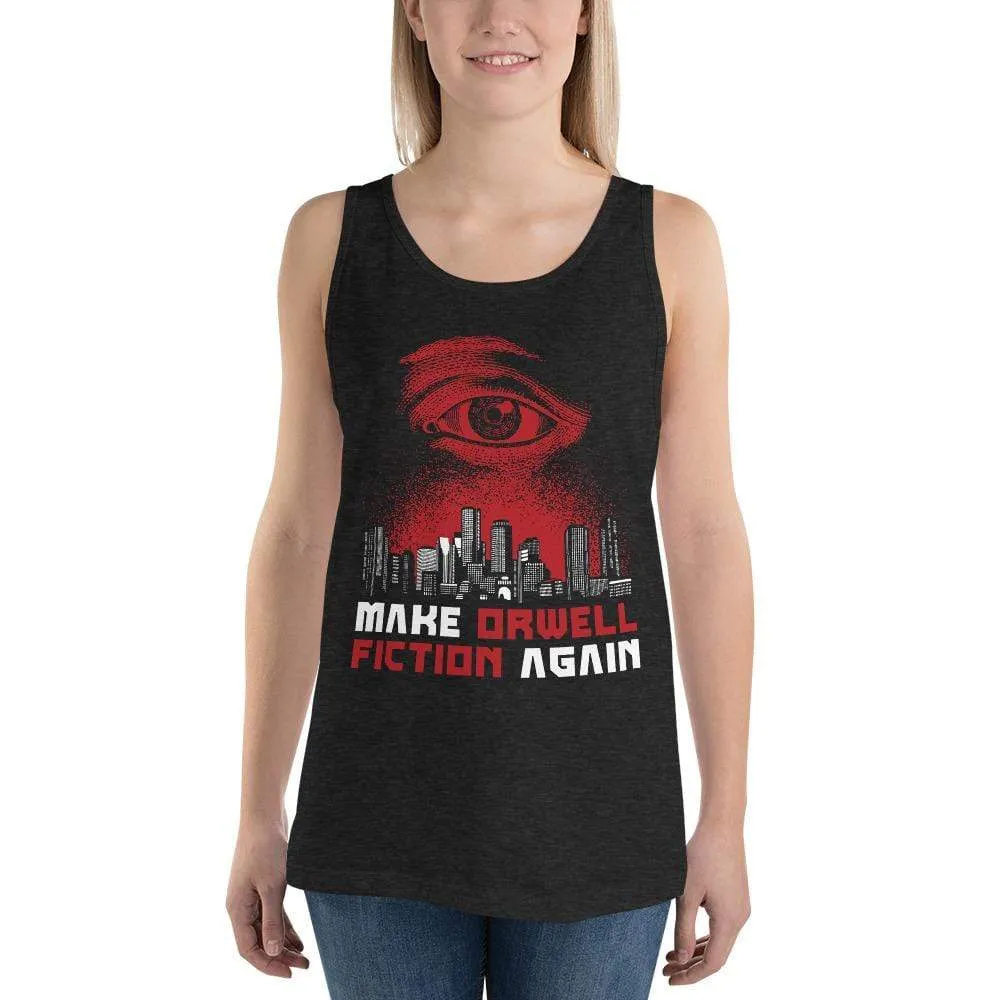 Make Orwell Fiction Again - Dystopian Version - Unisex Tank Top